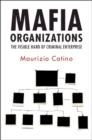 Image for Mafia organizations: the visible hand of criminal enterprise
