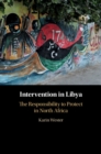 Image for Intervention in Libya: the responsibility to protect in North Africa