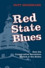Image for Red State Blues: How the Conservative Revolution Stalled in the States