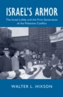 Image for Israel&#39;s Armor: The Israel Lobby and the First Generation of the Palestine Conflict