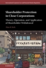 Image for Shareholder Protection in Close Corporations: Theory, Operation, and Application of Shareholder Withdrawal