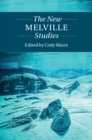 Image for The new Melville studies: twenty-first century critical revisions