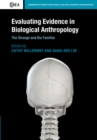 Image for Evaluating Evidence in Biological Anthropology: The Strange and the Familiar
