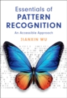 Image for Essentials of Pattern Recognition: An Accessible Approach