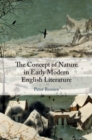 Image for The concept of nature in early modern English literature