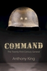 Image for Command: the twenty-first-century general