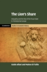 Image for Lion&#39;s Share: Inequality and the Rise of the Fiscal State in Preindustrial Europe