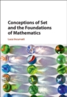 Image for Conceptions of Set and the Foundations of Mathematics