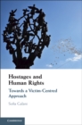 Image for Hostages and Human Rights: Towards a Victim-Centred Approach