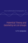 Image for Potential Theory and Geometry on Lie Groups : Series Number 38
