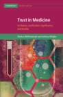 Image for Trust in Medicine: Its Nature, Justification, Significance, and Decline