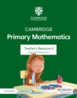 Image for Cambridge Primary Mathematics Teacher&#39;s Resource 4 with Digital Access