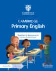 Image for Cambridge Primary English Teacher&#39;s Resource 6 with Digital Access