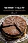 Image for Regimes of Inequality: The Political Economy of Health and Wealth