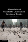 Image for Admissibility of Shareholder Claims Under Investment Treaties