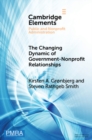 Image for The changing dynamic of government-nonprofit relationships: advancing the field(s)