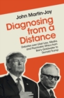 Image for Diagnosing from a Distance: Debates Over Libel Law, Media, and Psychiatric Ethics from Barry Goldwater to Donald Trump
