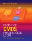 Image for Design of CMOS Phase-Locked Loops: From Circuit Level to Architecture Level