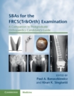 Image for SBAs for the FRCS (Tr &amp; Orth) examination  : a companion to Postgraduate orthopaedics candidate&#39;s guide