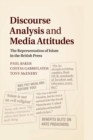 Image for Discourse Analysis and Media Attitudes : The Representation of Islam in the British Press