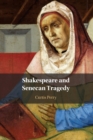 Image for Shakespeare and Senecan tragedy