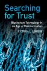 Image for Searching for trust  : blockchain technology in an age of disinformation