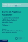 Image for Facets of algebraic geometry  : a collection in honor of William Fulton&#39;s 80th birthdayVolume 2
