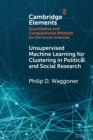 Image for Unsupervised Machine Learning for Clustering in Political and Social Research