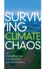 Image for Surviving climate chaos  : by strengthening communities and ecosystems