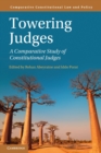 Image for Towering judges  : a comparative study of constitutional judges