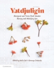 Image for Yatdjuligin  : Aboriginal and Torres Strait islander nursing and midwifery care