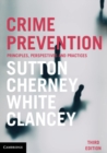 Image for Crime prevention  : principles, perspectives and practices