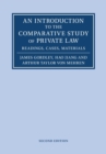 Image for An introduction to the comparative study of private law  : readings, cases, materials