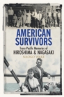Image for American survivors  : trans-Pacific memories of Hiroshima and Nagasaki