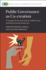 Image for Public Governance as Co-Creation: A Strategy for Revitalizing the Public Sector and Rejuvenating Democracy
