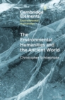 Image for Environmental Humanities and the Ancient World: Questions and Perspectives