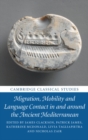 Image for Migration, Mobility and Language Contact in and Around the Ancient Mediterranean