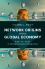 Image for Network Origins of the Global Economy: East Vs. West in a Complex Systems Perspective