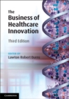 Image for The business of healthcare innovation