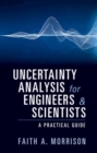 Image for Uncertainty Analysis for Engineers and Scientists: A Practical Guide