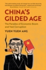 Image for China&#39;s Gilded Age: The Paradox of Economic Boom and Vast Corruption