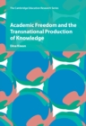 Image for Academic Freedom and the Transnational Production of Knowledge