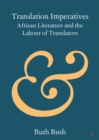 Image for Translation Imperatives: African Literature and the Labour of Translators