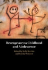 Image for Revenge Across Childhood and Adolescence
