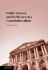 Image for Public Finance and Parliamentary Constitutionalism