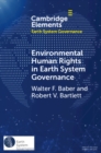 Image for Environmental Human Rights in Earth System Governance: Democracy Beyond Democracy