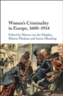 Image for Women&#39;s criminality in Europe, 1600-1914