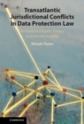 Image for Transatlantic Jurisdictional Conflicts in Data Protection Law: Fundamental Rights, Privacy and Extraterritoriality
