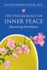 Image for The Psychology of Inner Peace: Discovering Heartfulness