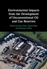 Image for Environmental Impacts from the Development of Unconventional Oil and Gas Reserves